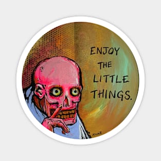 Enjoy the Little Things Magnet